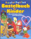 Kunterbuntes Bastelbuch für Kinder