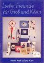 Liebe Freunde für Groß und Klein von Hedel Kraft & Doris Koth