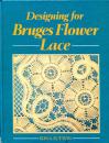 Designing for Bruges Flower Lace by Edna Sutton