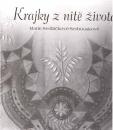 Krajky z nite zivota - Marie Sedláckové-Serbouskové