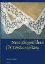 Neue Klöppelideen für Torchonspitzen von Katharina Egger