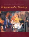 Krippenparadies Bamberg von Gerald Rabb/Godehard Schramm