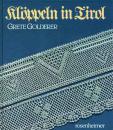 Klöppeln in Tirol von Grete Golderer