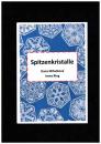 Spitzenkristalle von Irena Ring/Dana Milhuková