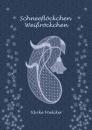 Schneeflöckchen Weißröckchen by Ulrike Voelcker